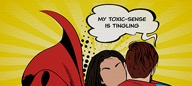 A man hugs a superhero with a chat bubble that says his toxic-sense is tingling.