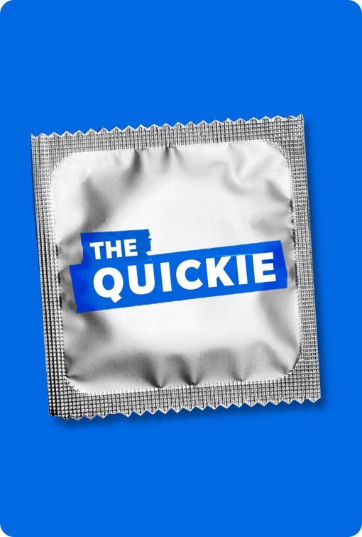 The Quickie