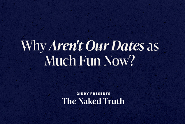The words Why Arent Our Dates as Much Fun Now is written against a blue background.